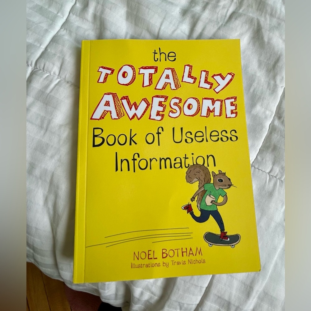 The Totally Awesome Book of Useless Information